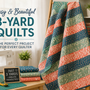 Easy and Beautiful 3 Yard Quilts – The Perfect Project for Every Quilter!